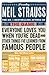Everyone Loves You When You're Dead by Neil Strauss