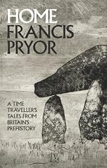 Cover of Home: A Time Traveller's Tales from Britain's Prehistory