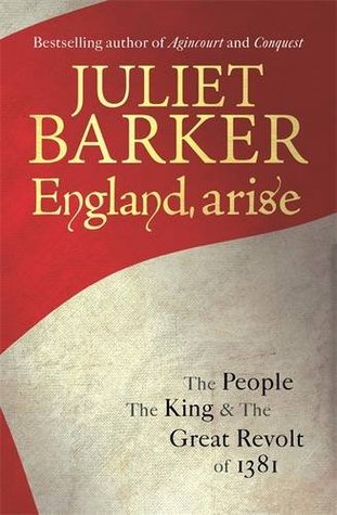 England, Arise: The People, the King and the Great Revolt of 1381 (Hardcover)