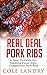 Real Deal Pork Ribs: A How-To Guide On Smoking Texas Style Competition Pork Ribs