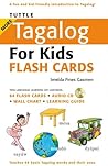 Tuttle More Tagalog for Kids Flash Cards Kit by Imelda Fines Gasmen
