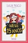 Meus 15 anos by Luly Trigo