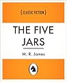 The Five Jars by M.R. James
