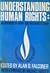 Understanding Human Rights: An Interdisciplinary and Interfaith Study: The Proceedings of the International Consultation held in Dublin, 1978