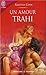 Un amour trahi (Ashton/Rosemoor, #1)
