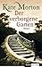 Der verborgene Garten by Kate Morton