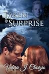 Taken by Surprise by Valerie J. Clarizio