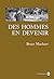 Des hommes en devenir