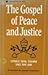 The Gospel of Peace and Justice: Catholic Social Teaching Since Pope John