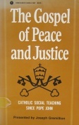 The Gospel of Peace and Justice: Catholic Social Teaching Since Pope John (Paperback)