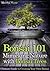 Bonsai 101: Mimicking Nature with Bonsai Trees: Ultimate Guide to Creating Your Own Bonsai