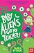 Baby Aliens Got My Teacher by Pamela Butchart Baby Aliens Got My Teacher by Pamela Butchart