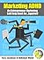 Marketing ADHD: A Entrepreneur Marketing Self Help Book for...Squirrel!
