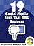19 Social Media Fails That KILL Business: Bad social practices that drive customers away and sabotage sales - and how to fix them
