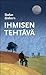 Ihmisen tehtävä by Stefan Einhorn