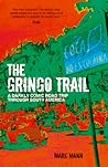 The Gringo Trail by Mark Mann