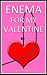 Enema for My Valentine