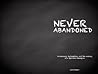Never Abandoned
