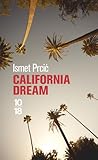 California Dream by Ismet Prcic
