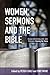 Women, Sermons, and the Bib...