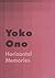 Yoko Ono - Horizontal Memories