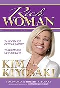 Rich Woman: A Book on Investing for Women, Take Charge Of Your Money, Take Charge Of Your Life