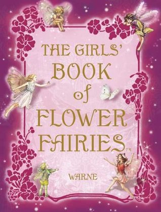 The Girls' Book of Flower Fairies: A Fairy Book for Girls (Hardcover)