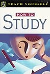 How to Study (Teach Yourself) How to Study (Teach Yourself)