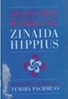 Selected works of Zinaida Hippius Selected works of Zinaida Hippius