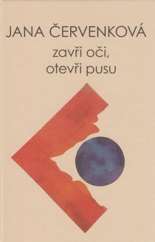 Zavři oči otevři pusu