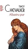 Albastru pur by Tracy Chevalier