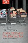 A Sociedade da Deceção by Gilles Lipovetsky