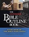 The Ultimate Bible Outline Book: Every Book of the Bible Made Simple