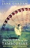The Queen of the Tambourine by Jane Gardam