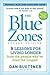 The Blue Zones: 9 Lessons f...