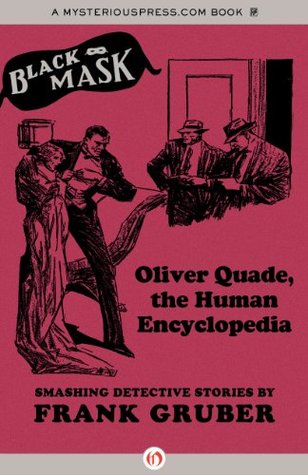 Oliver Quade, the Human Encyclopedia: Smashing Detective Stories (Black Mask)