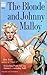The Blonde and Johnny Malloy by Ben Kerr