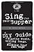 Sing for Your Supper: A DIY Guide to Playing Music, Writing Songs, and Booking Your Own Gigs (PM Press Pamphlets Book 6)