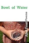 Bowl of Water: Poems