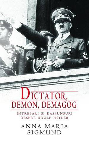 Dictator, demon, demagog. Întrebări și răspunsuri despre Adolf Hitler