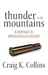 Thunder in the Mountains by Craig K. Collins