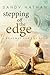 Stepping off the Edge: A Roadmap for the Soul