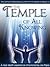 The Temple of All Knowing: One Woman's Journey From Personal and Professional Despair to Spiritual Awakening