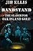 Bandstand: The Search For Oak Island Gold (Vineyard People)