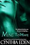 Mine to Have by Cynthia Eden