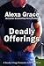 Deadly Offerings (Deadly Trilogy, #1)