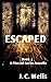 Escaped (Pierced #2)