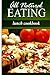 All Natural Eating - Lunch Cookbook: All natural, Raw, Diabetic Friendly, Low Carb and Sugar Free Nutrition