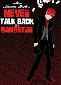 Never Talk Back to a Gangster