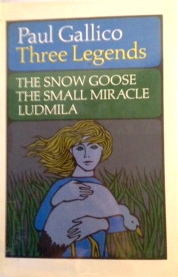 Three Legends: The Snow Goose / The Small Miracle / Ludmila (Hardcover)